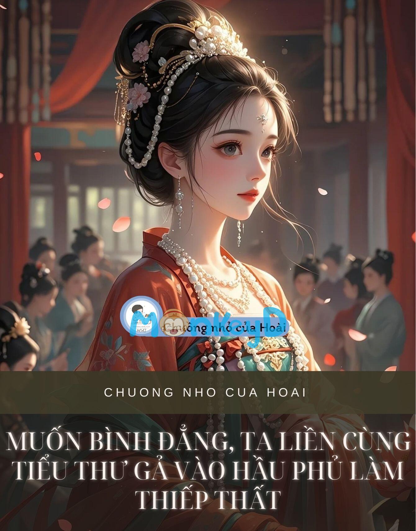 Muốn Bình Đẳng, Ta Liền Cùng Tiểu Thư Gả Vào Hầu Phủ Làm Thiếp Thất