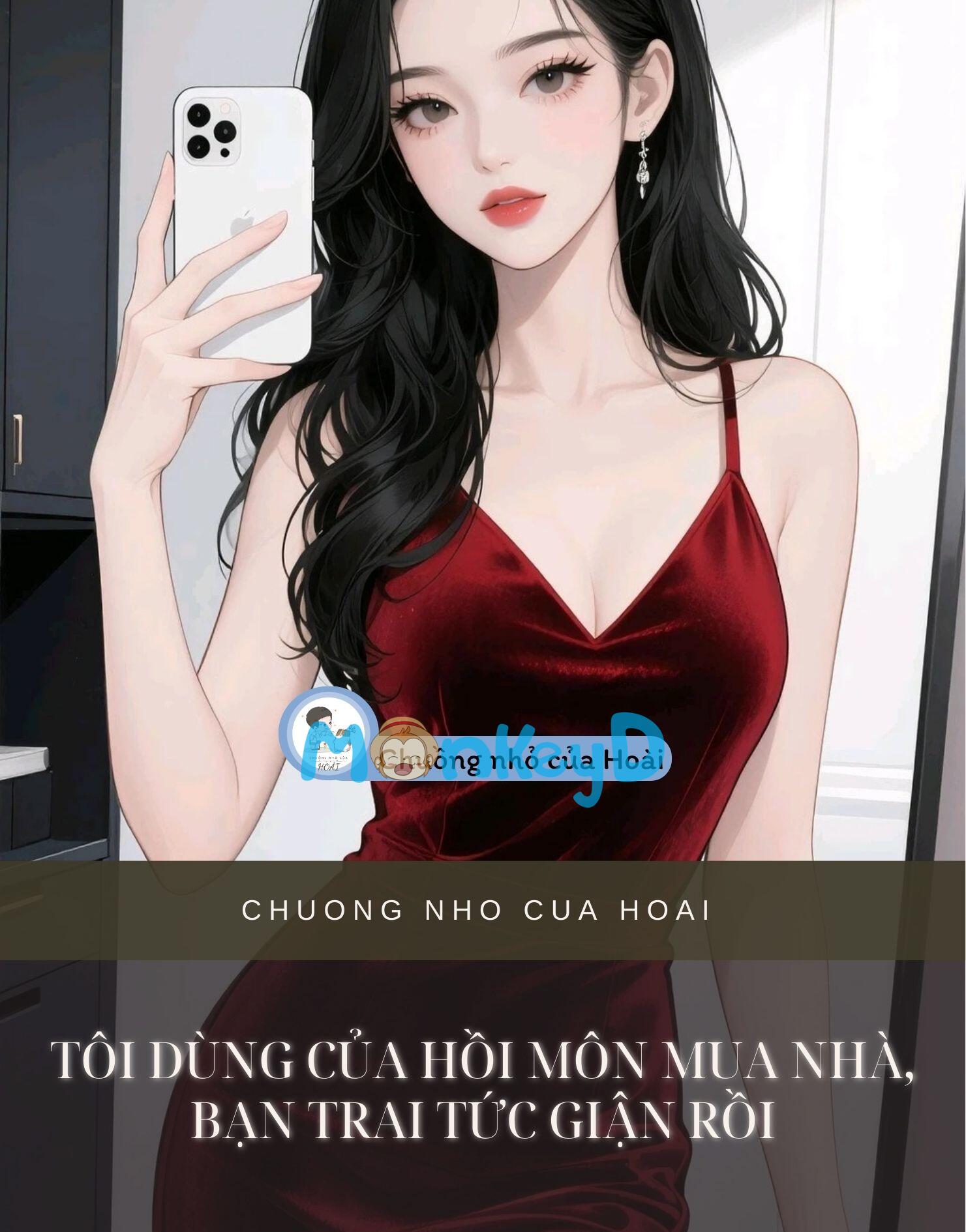 Tôi Dùng Của Hồi Môn Mua Nhà, Bạn Trai Tức Giận Rồi