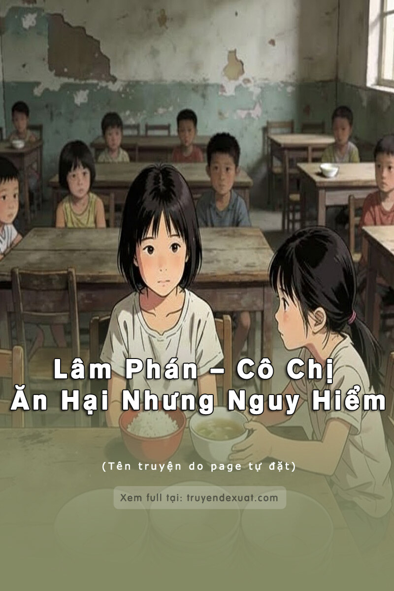 Lâm Phán – Cô Chị Ăn Hại Nhưng Nguy Hiểm